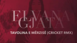 Cricket sjell remixin e “Tavolina e mërzisë” nga Elvana Gjata