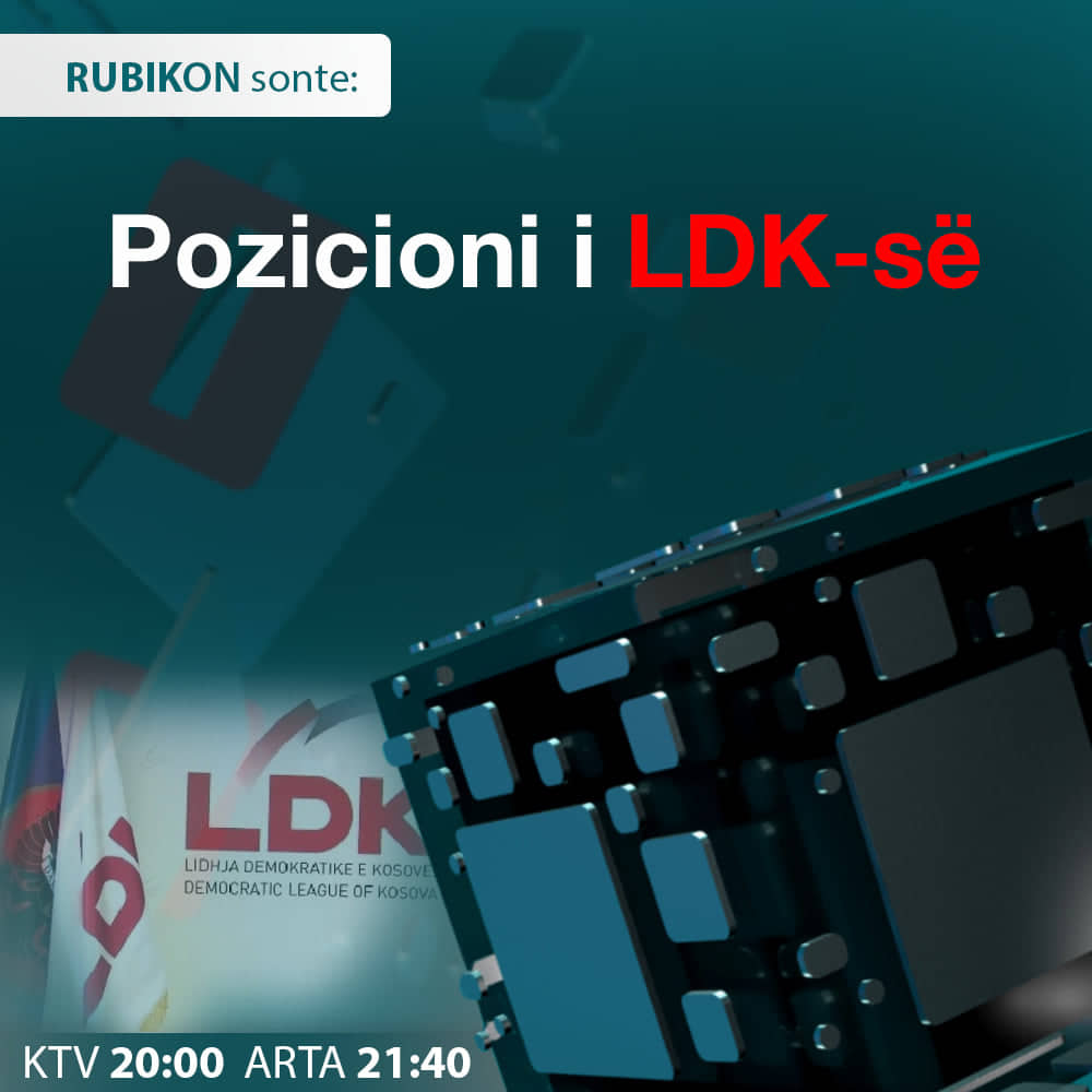 Në Rubikon sonte Hoti dhe Bajrami flasin për pozicionet e LDK-së në bisedimet me LVV-në