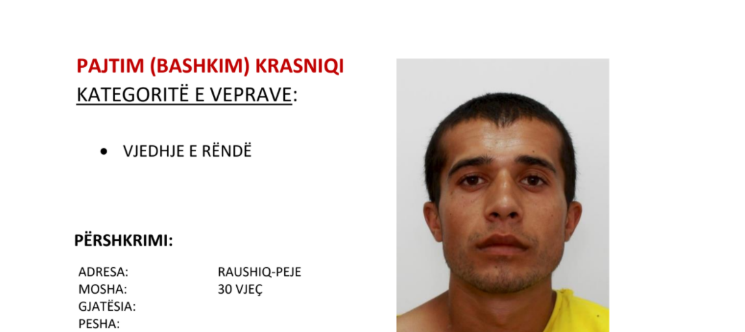 Policia kërkon ndihmën e qytetarëve për arrestimin e Pajtim Krasniqit