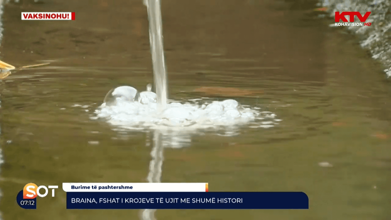 Braina, fshati i krojeve të ujit me shumë histori
