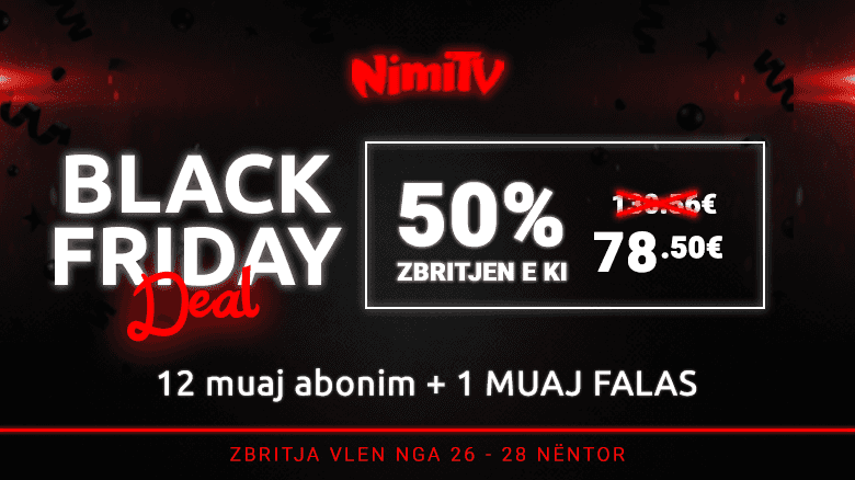 NimiTV ofron 50% zbritje për Black Friday plus 1 muaj abonim FALAS