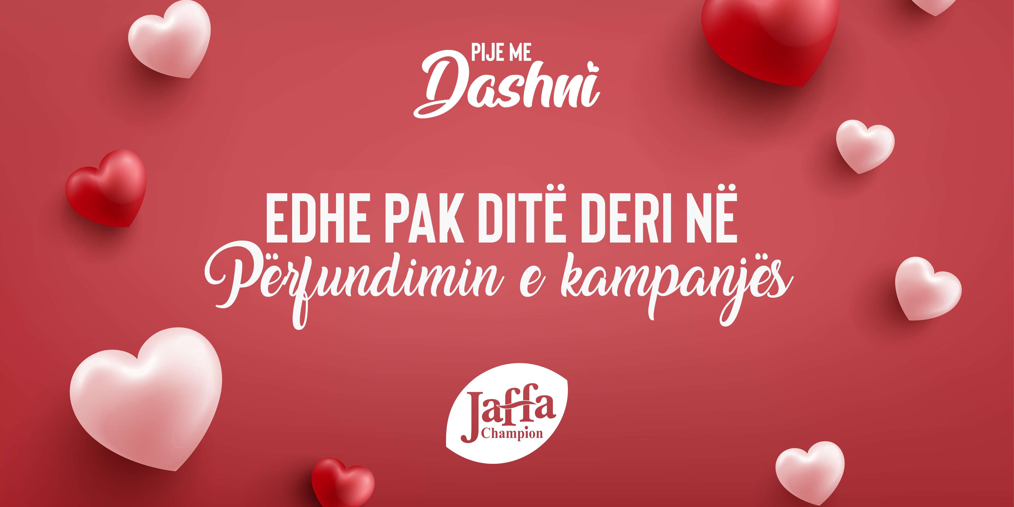 Edhe pak ditë deri në përfundimin e kampanjës ‘Pije me dashni’ nga Jaffa Champion!
