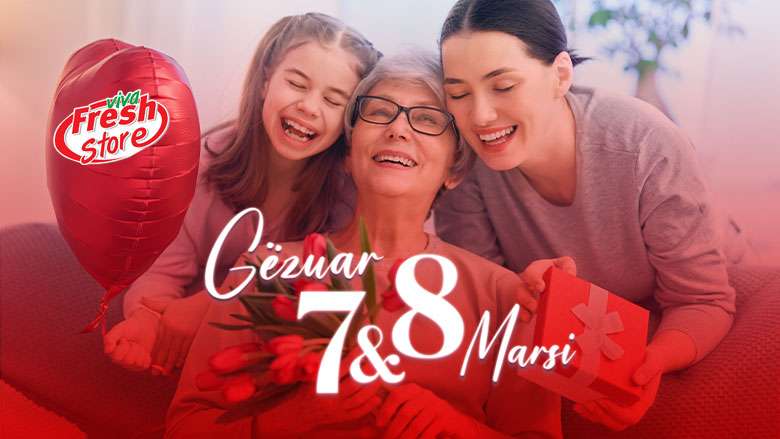 Dhuratat më të bukura për 7 dhe 8 mars në Viva Fresh Store!