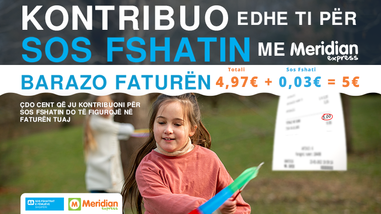 Barazo faturën në Meridian Express dhe dhuro për fëmijët SOS Fshatrave