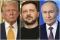 Donald Trump - Volodymyr Zelensky - Vladimir Putin