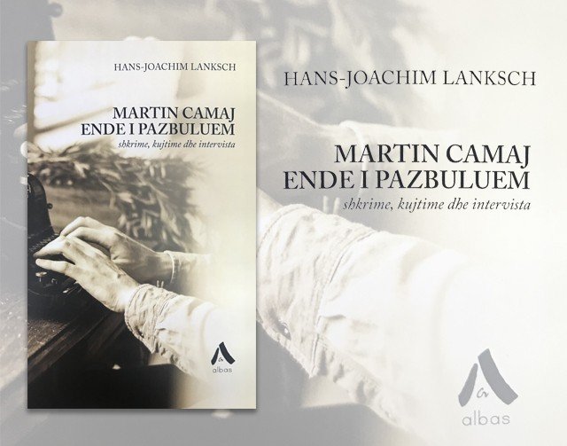 Hans Joackim Lanksch rrëfen për Martin Camajn ende të pazbuluem